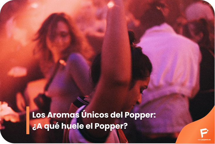 a que huele el poppers españa